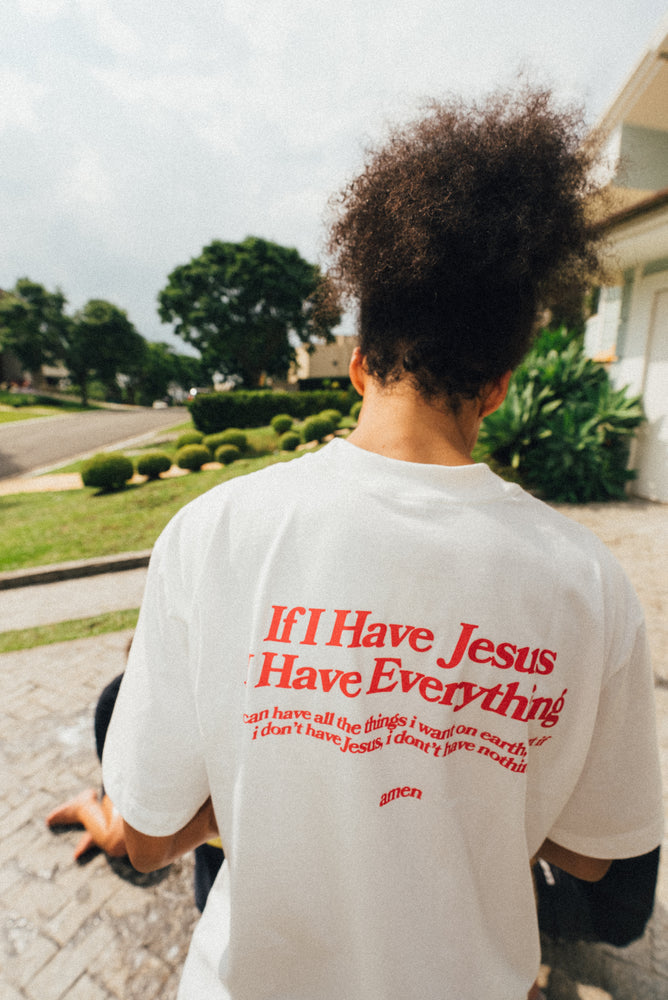 T-SHIRT IF I HAVE JESUS I HAVE EVERYTHING OFF WHITE