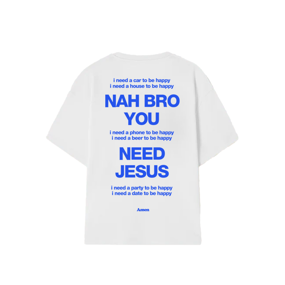 NAH BRO U NEED JESUS ​​OFF WHITE T-SHIRT 