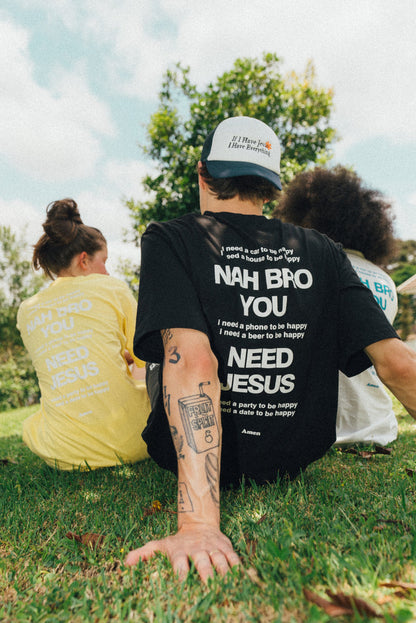 NAH BRO U NEED JESUS ​​BLACK T-SHIRT