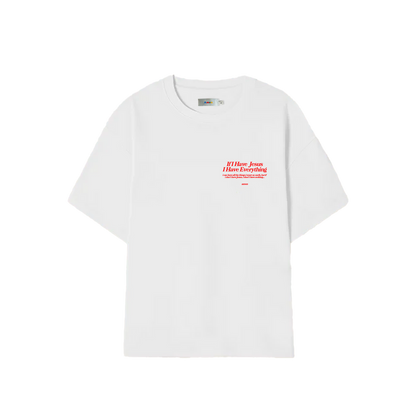 T-SHIRT IF I HAVE JESUS ​​I HAVE EVERYTHING OFF WHITE