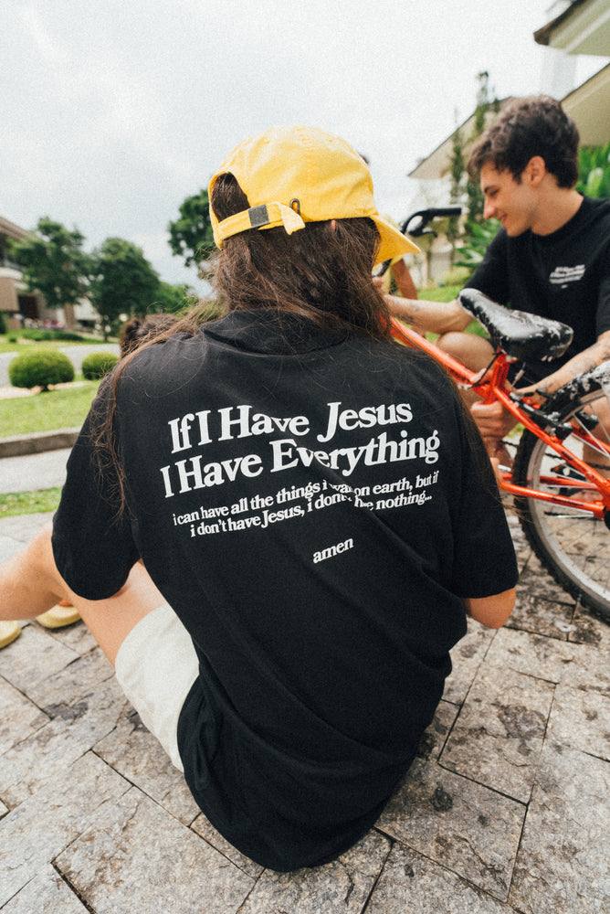 IF I HAVE JESUS ​​I HAVE EVERYTHING T-SHIRT BLACK