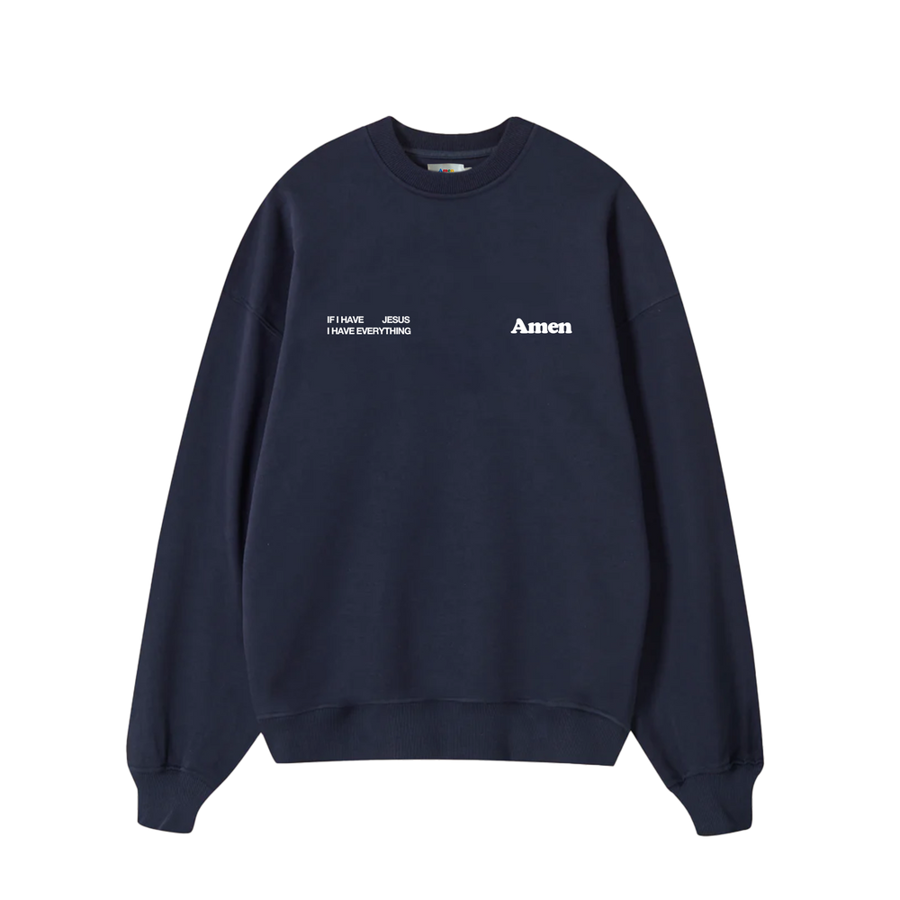 CREWNECK IF I HAVE JESUS ​​NAVY