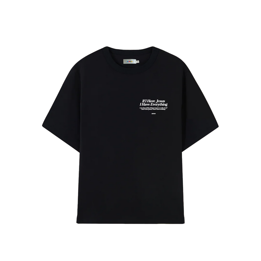 IF I HAVE JESUS ​​I HAVE EVERYTHING T-SHIRT BLACK